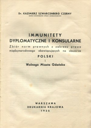 SZWARCENBERG-CZERNY Kazimierz - Diplomatic and Consular Immunities. Collection of legal norms of international law in force on the territory of Poland and the Free City of Danzig [1935] [AUTOGRAPH AND DEDICATION].