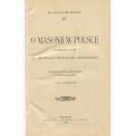 ZAŁĘSKI Stanislaw Rev. - On Freemasonry in Poland from 1742 to 1822 on exclusively Masonic sources [1908].