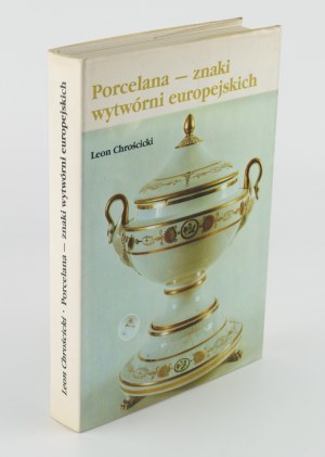 CHROŚCICKI Leon - Porcelana. Die Marken der europäischen Hersteller [1991] [AUTOGRAFIE UND DEDIKATION].