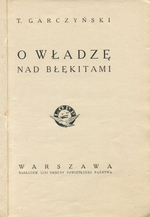 GARCZYŃSKI Tadeusz - O władzę nad błękitami [Cover A. Świdwiński 1925].