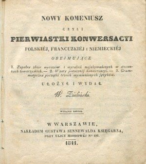 ZIELIŃSKI Wiktoryn - Nowy komeniusz czyli pierwiastki konwersacji polskiej, francuskiej i niemieckiej [1841].