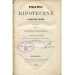 DUTKIEWICZ Walenty - Das Hypothekenrecht im Königreich Polen [1850].