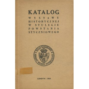 Katalog wystawy historycznej w stulecie powstania styczniowego. Zbiory ks. Józefa Jarzębowskiego [Londyn 1964]