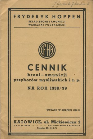 Price list of weapons, ammunition, hunting supplies, etc. for 1938/39. Frederick Hoppen Weapons and Ammunition Depot, Canning Workshop, Katowice, Poland.