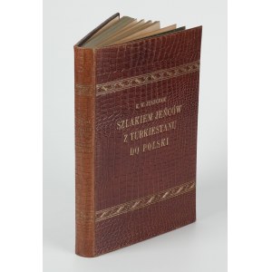 JUSZCZAK Kazimierz Wawrzyniec - Szlakiem jeńców z Turkiestanu do niepodległej Polski [1928] [egzemplarz z biblioteki introligatora Ignacego Kozłowskiego]