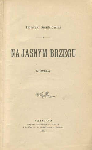 SIENKIEWICZ Henryk - Na jasnym brzegu. Novella [première édition en 1897].
