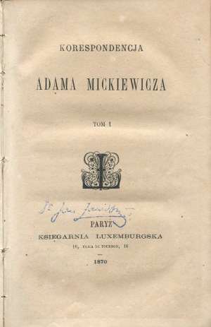 MICKIEWICZ Adam - Korespondencja [Satz mit 2 Bänden] [Erstausgabe Paris 1870-1872].