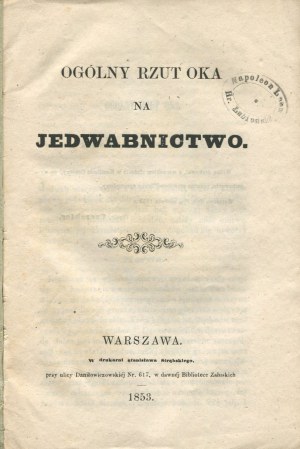SMOLIKOWSKI Jan Kanty Józef - Gesamtansicht der Seidenherstellung [1853].