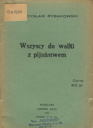RYBAKOWSKI Władysław - Wszyscy do walki z pijaństwem [1931] [il. Wacław Lipiński].