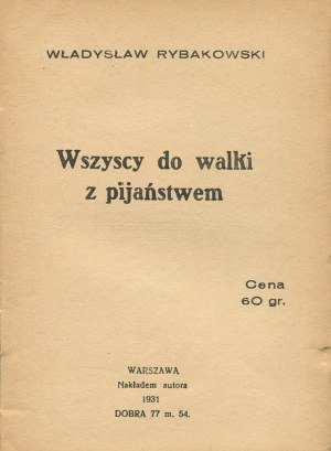 RYBAKOWSKI Władysław - Wszyscy do walki z pijaństwem [1931] [ill. Wacław Lipiński].