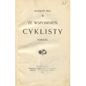 PRUS Bolesław - Ze wspomnień cyklisty. Powieść [wydanie pierwsze 1904]