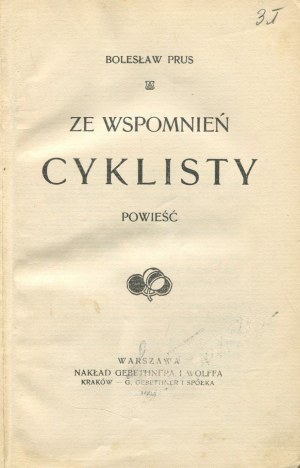 PRUS Boleslaw - From the memories of a cyclist. A novel [first edition 1904].