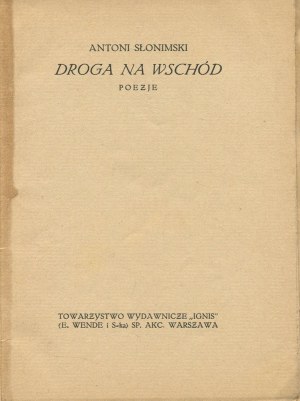 SŁONIMSKI Antoni - Droga na Wschód. Poezje [première édition, 1924].