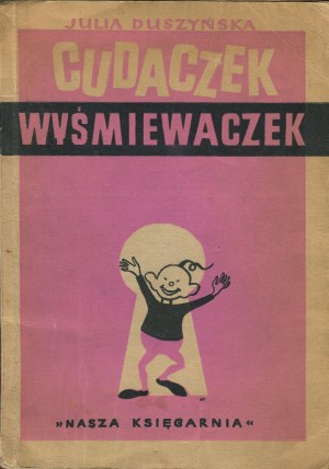 DUSZYŃSKA Julia - Cudaczek Wyśmiewaczek [first edition 1947] [il. Franciszka Themerson].