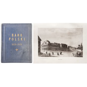 BANK POLSKI 1828-1928. Dla upamiętnienia stuletniego jubileuszu otwarcia, Drukarnia Banku Polskiego, Zakłady Graficzne E. i Dra K. Koziańskich, Warszawa 1928