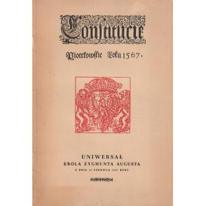 KONSTITUCIE Piotrkowskie roku 1567. Uniwersał króla Zygmunta Augusta o monetach z dnia 14 czerwca 1567 roku.