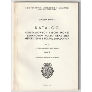 KOPICKI Edmund. Catalogue des principaux types de pièces et de billets de la Pologne et des pays historiquement liés à la Pologne T. IX. Critères et éléments de classification.