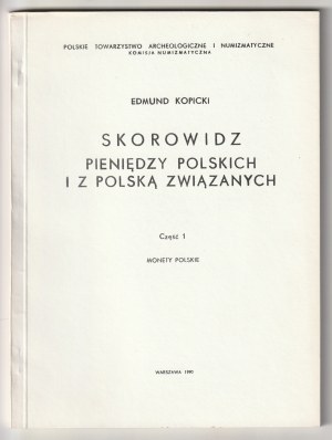 KOPICKI Edmund. Skorowidz pieniędzy polskich i z Polską związanych, cz. 1 : Monety polskie.