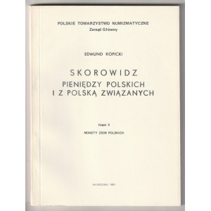 KOPICKI Edmund. Skorowidz pieniędzy polskich i z Polską związanych, cz. 2: Monety ziem polskich.
