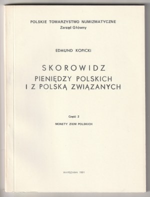 KOPICKI Edmund. Skorowidz pieniędzy polskich i z Polską związanych, cz. 2 : Monety ziem ziem polskich.