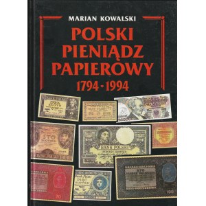 KOWALSKI Marian, Polski pieniądz papierowy 1794-1994.
