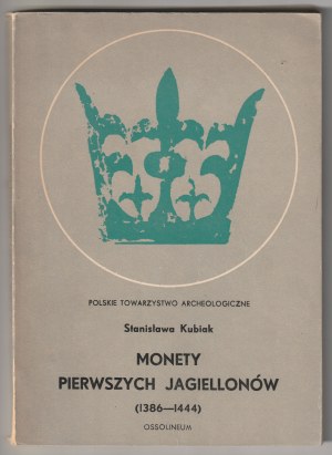 KUBIAK Stanisław. Mince prvých Jagelovcov.