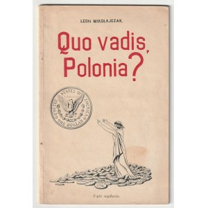 MIKOŁAJCZAK Leon. Quo vadis Polonia?