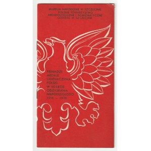 MONNAIE, médailles et décorations de la Pologne à l'occasion du 60e anniversaire du recouvrement de l'indépendance (1918-1978). Exposition.