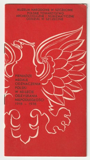 PIENIĄDZE, medale i odznaczenia Polski w 60-lecie odzyskania niepodległości (1918-1978). Wystawa.