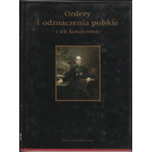 PUCHALSKI Zbigniew, Wojciechowski Ireneusz J., Ordery i odznaczenia polskie i ich kawalerowie.