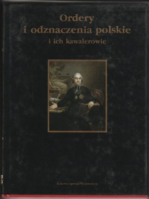 PUCHALSKI Zbigniew, Wojciechowski Ireneusz J., Ordery i odznaczenia polskie i ich kawalerowie.