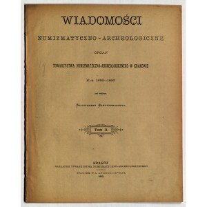 WIADOMOŚCI Numizmatyczno-Archeologiczne. 1893-1895, Bd. II.