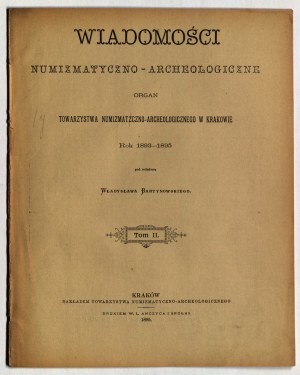 WIADOMOŚCI Numizmatyczno-Archeologiczne. 1893-1895, Vol. II.