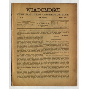 WIADOMOŚCI Numizmatyczno-Archeologiczne. Nr 1: lipiec 1889.