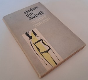 TERLECKI Olgierd - Les sept jours d'Isabella [AUTOGRAPHE ET ÉDITION 1962].