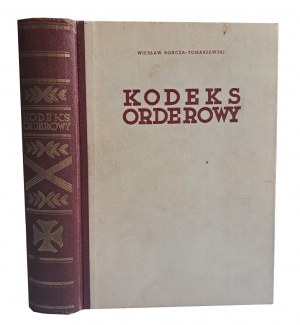 BOÑCZA-TOMASZEWSKI Wiesław, Kodeks Orderowy 1939 [OPRAWA].