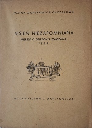 [Illustr. Uniechowski] MORTKOWICZ-OLCZAKOWA Hanna - Jesień niezapomniana. Poems about besieged Warsaw 1939