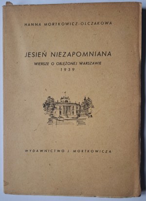 [MORTKOWICZ-OLCZAKOWA Hanna - Jesień niezapomniana. Poèmes sur Varsovie assiégée 1939