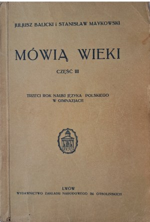 BALICKI Juljusz, MAYKOWSKI Stanisław - Mówią wieki część III 1935