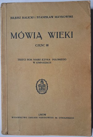 BALICKI Juljusz, MAYKOWSKI Stanisław - Mówią wieki część III 1935