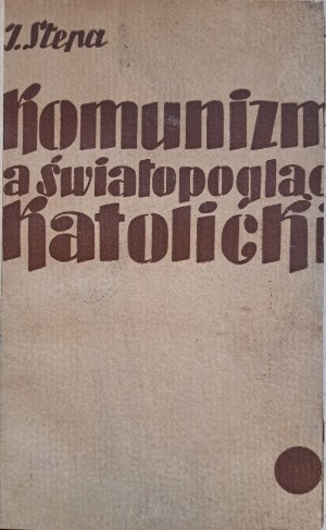 STEPA Jan - Il comunismo e la visione cattolica del mondo 1937