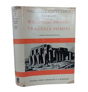 BOULTON William Henry - The eternity of the pyramids and the tragedy of Pompeii [1934].