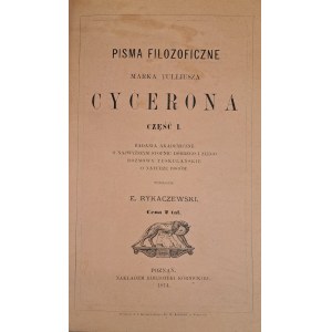 CYCERON - PISMA FILOZOFICZNE MARKA TULLIUSZA CYCERONA CZĘŚĆ I Poznań 1874