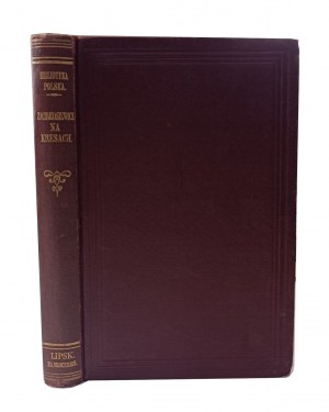 ZACHARIASIEWICZ Jan - Na kresach powieść z naszych czasów w trzech części 1867