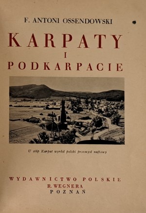 [MERVEILLES DE LA POLOGNE] OSSENDOWSKI F. Antoni - Karpaty i Podkarpacie [1939].