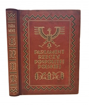 MOŚCICKI Henryk, DZWONKOWSKI Włodzimierz [eds.] - PARLAMENT Rzeczypospolitej Polskiej 1919-1927