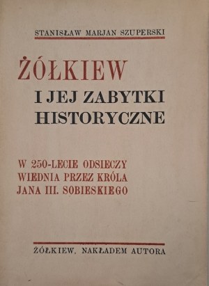 SZUPERSKI S.M. - Zolkiew and its historical monuments 1933