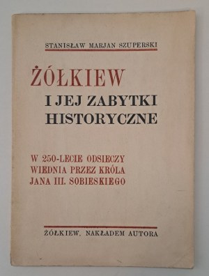 SZUPERSKI S.M. - Żółkiew e i suoi monumenti storici 1933