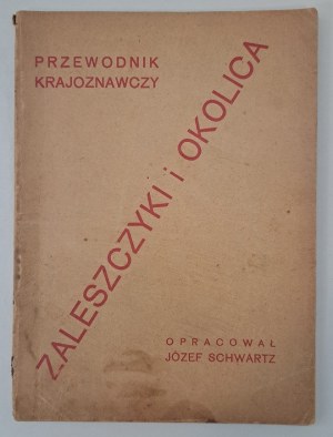 SCHWARTZ Jozef - Zaleszczyki and surroundings guide 1931