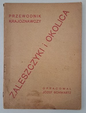 SCHWARTZ Józef - Guide de Zaleszczyki et de ses environs 1931